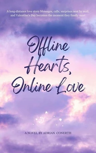 Offline Hearts, Online Love