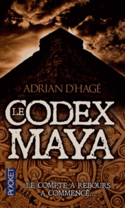 Adrian d' Hagé - Le codex Maya.