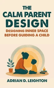 The Calm Parent Design
