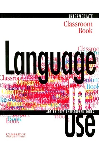 Language In Use Intermediate. Classroom Book