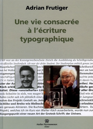 Adrian Frutiger - Une vie consacrée à l'écriture typographique.