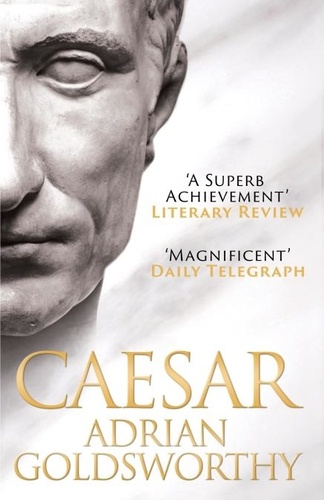 Caesar. The Life Of A Colossus