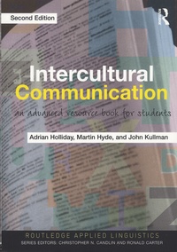 Adrian Holliday et Martin Hyde - Intercultural Communication - An Advanced Resource Book for Students.