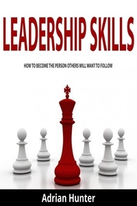 Livres gratuits sur les téléchargements de CD Leadership Skills par Adrian Hunter 9798215317808 FB2
