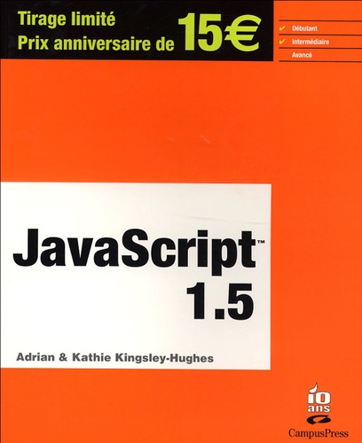 Adrian Kingsley-Hughes et Kathie Kingsley-Hughes - JavaScript 1.5.