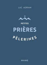 Petites prières pèlerines