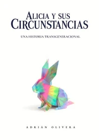 Alicia y sus Circunstancias - Una Historia Transgeneracional
