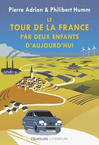 Le tour de la France par deux enfants d'aujourd'hui