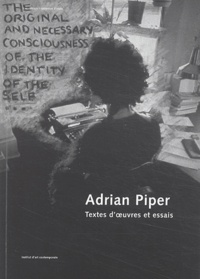 Adrian Piper - Adrian Piper - Textes d'oeuvres et essais.