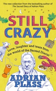 Adrian Plass - Still Crazy - Love, laughter and tears from the world of the Sacred Diarist.