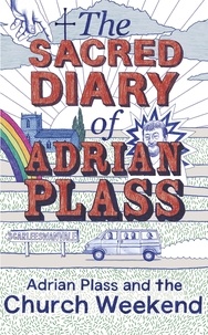 Adrian Plass - The Sacred Diary of Adrian Plass: Adrian Plass and the Church Weekend.