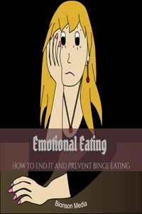 Adrian Richmond - Emotional Eating:  How to end it and Prevent Binge Eating.
