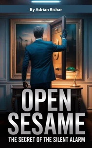 Open Sesame:  The Secret of the Silent Alarm