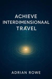 Achieve Interdimensional Travel