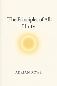 The Principles of All: Unity
