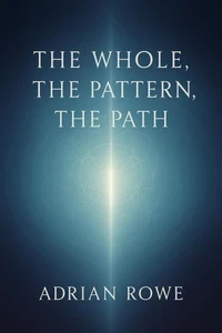 The Whole, The Pattern, The Path
