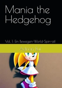 Mania The Hedgehog V.1 (Deutsch) E-Book