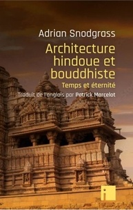 Adrian Snodgrass - Architecture hindoue et bouddhiste - Temps et éternité.