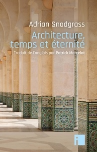 Adrian Snodgrass - Architecture, temps et éternité.