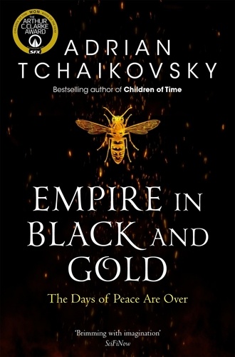Adrian Tchaikovsky - Empire in Black and Gold.