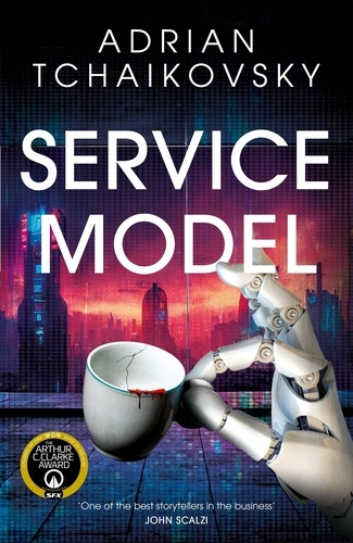 Adrian Tchaikovsky - Service Model - A charming tale of robot self-discovery from the Arthur C. Clarke Award winning author of Children of Time.