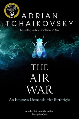 Adrian Tchaikovsky - The Air War.