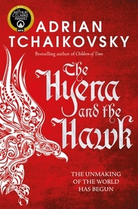 Adrian Tchaikovsky - The Hyena and the Hawk.