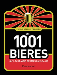 Adrian Tierney-Jones - Les 1001 bières qu'il faut avoir goûtées dans sa vie.