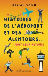 Histoires de l'aéroport et des alentours ? font leur retour !