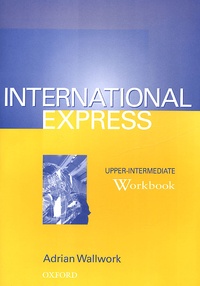 Adrian Wallwork - International Express Upper-Intermediate. - Workbook.