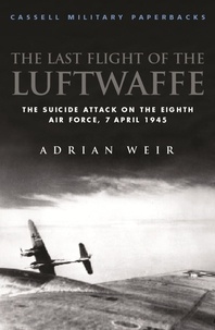 Adrian Weir - Last Flight of the Luftwaffe.