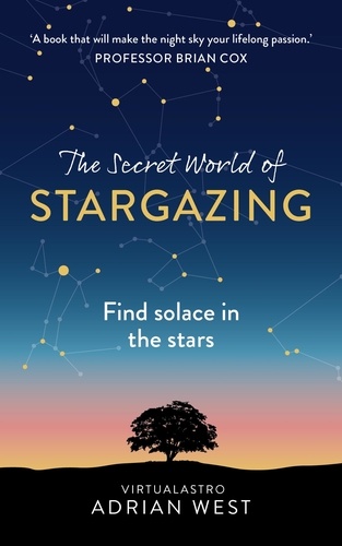 The Secret World of Stargazing. Find solace in the stars