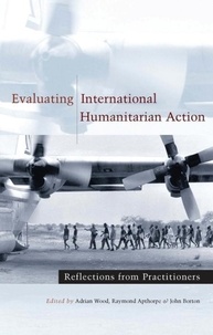 Adrian Wood - Evaluating International Humanitarian Action.