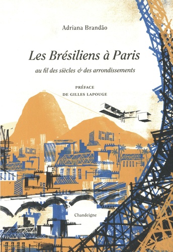 Les brésiliens à Paris au fil des siècles & des arrondissements