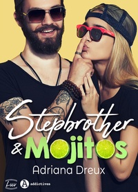 Téléchargez Google Books au format pdf Stepbrother & mojitos (teaser) (Litterature Francaise) par Adriana Dreux 9791025748398