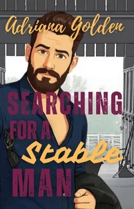 Searching For A Stable Man
