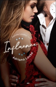 Adriana Locke - Famille Landry Tome 1 : Influence.