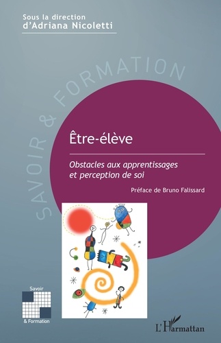 Adriana Nicoletti - Etre-élève - Obstacles aux apprentissages et perception de soi.