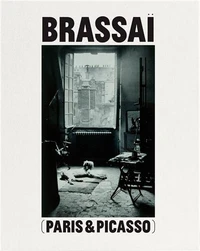 Brassaï (Paris & Picasso)