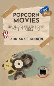  Adriana Shannon - Popcorn Movies-The Blockbuster Boom of the Early 90s - Lights, Camera, History: The Best Movies of 1980-2000, #3.