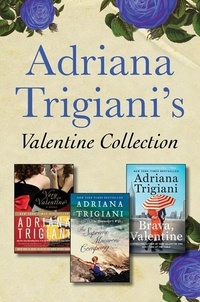 Adriana Trigiani - Adriana Trigiani's Valentine Collection - Very Valentine, Brava, Valentine, and The Supreme Macaroni Company.