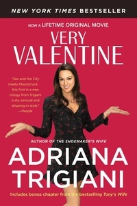 Adriana Trigiani - Very Valentine - A Novel.