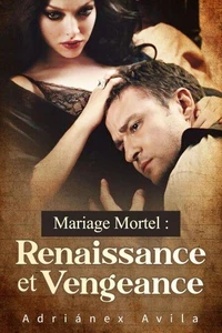 Mariage Mortel : Renaissance et Vengeance