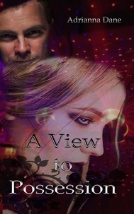  Adrianna Dane - A View To Possession.