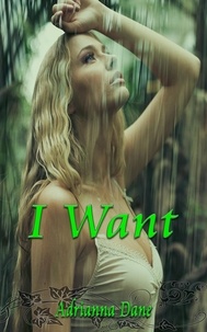  Adrianna Dane - I Want.