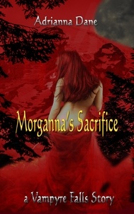  Adrianna Dane - Morganna's Sacrifice - Vampyre Falls (Blended Species 1).