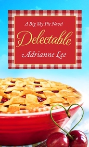 Adrianne Lee - Delectable - Big Sky Pie #1.