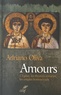 Adriano Oliva - Amours - L'Eglise, les divorcés remariés, les couples homosexuels.
