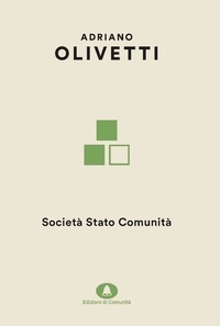 Adriano Olivetti et Davide Cadeddu - Società Stato Comunità.