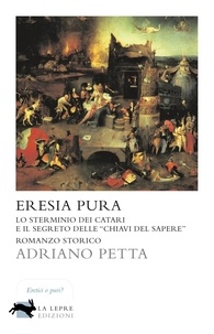 Adriano Petta - Eresia pura.